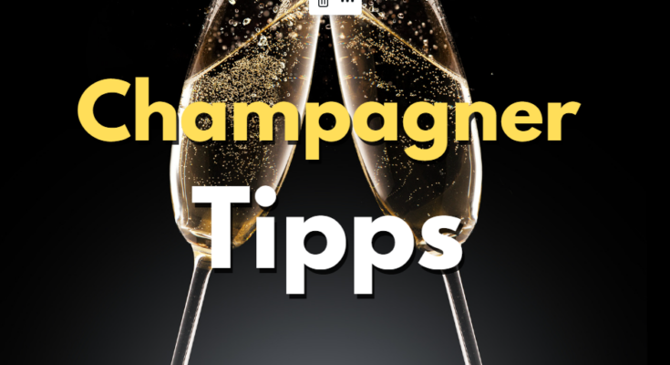 Champagner Tipps