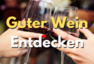 Was macht einen guten Wein aus?