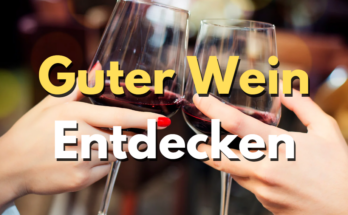 Guter Wein Entdecken